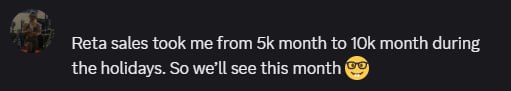 5K to 10K month from Reta sales
